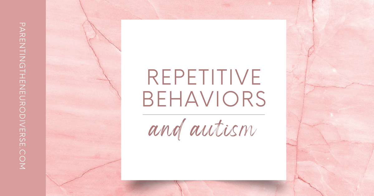 Autism: Repetitive Behaviors