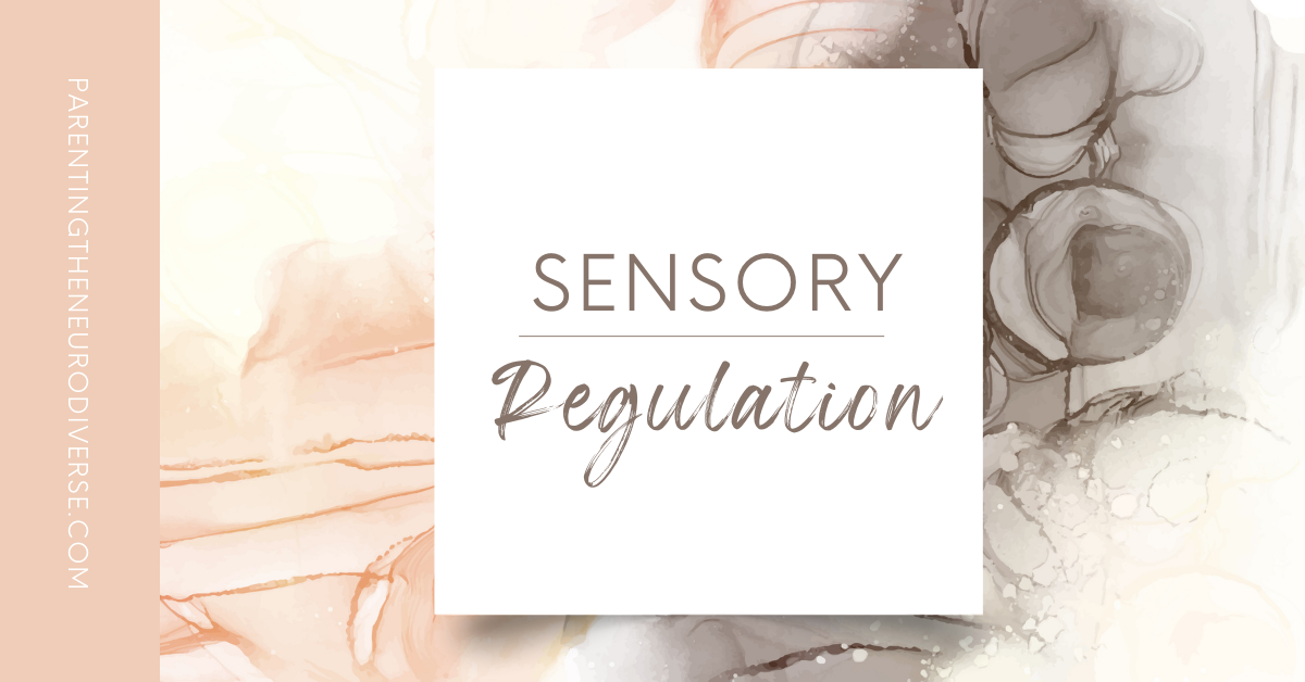 Sensory Regulation Ideas